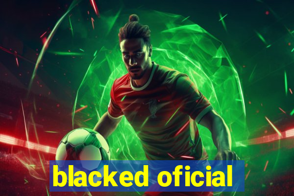 blacked oficial